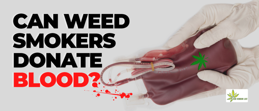 Can-weed-smokers-donate-blood-1024x438
