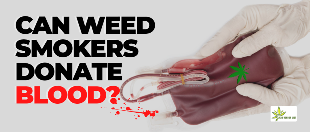 Can Weed Smokers Donate Blood?