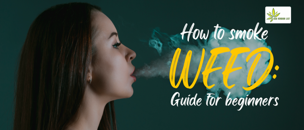 How-to-Smoke-Weed-Guide-for-Beginners-1024x438