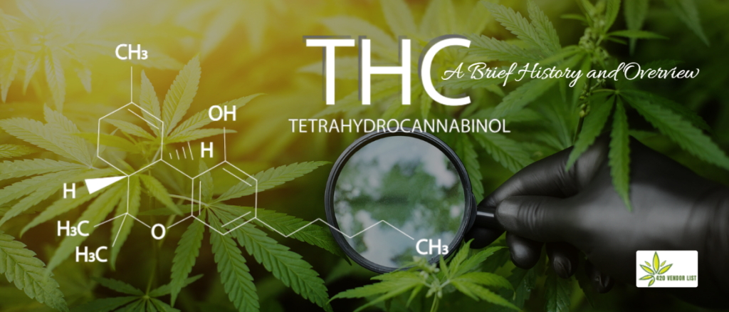 THC ( Tetrahydrocannabinol ): A Brief History and Overview