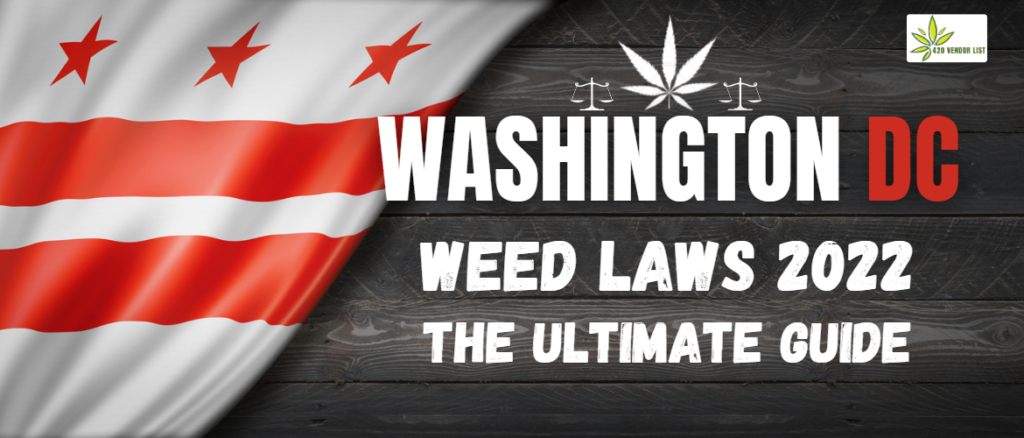 Washington DC Weed Laws 2023: The Ultimate Guide