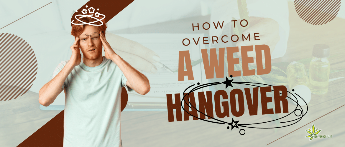 How To Overcome A Weed Hangover?