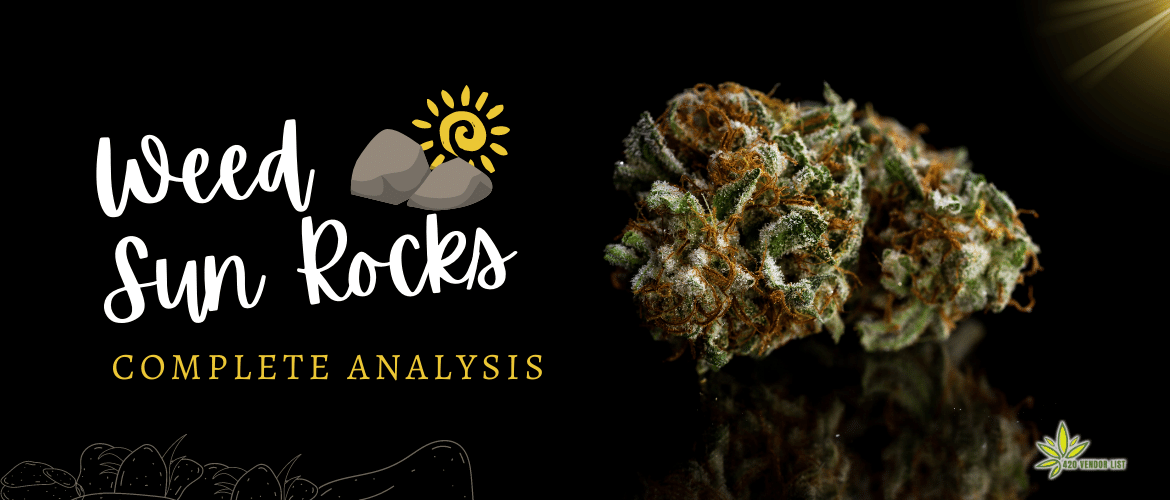 Weed Sun Rocks – Complete Analysis