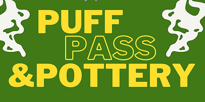 Puff, Pass and Pottery- 420 Friendly pottery Making! Make your own ashtray by Trip and Paint