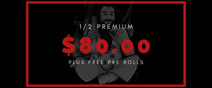 1/2 Premium Plus free Pre Rolls