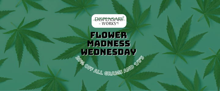 Flower Madness Wednesday – 20% Off All Grams And 1/8’s