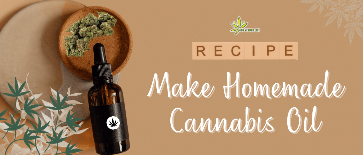 Best Methods To Make Homemade Cannabis Oil