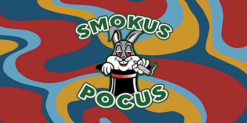 Smokus Pocus: A 420 Magic Show by Smokus Pocus
