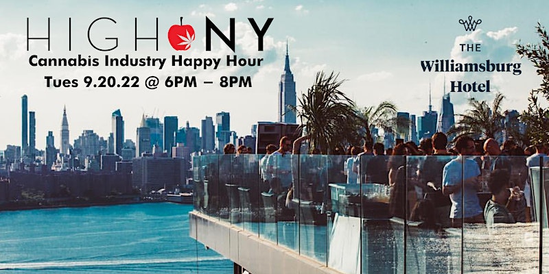 Cannabis Industry Happy Hour & Business Networking by High NY