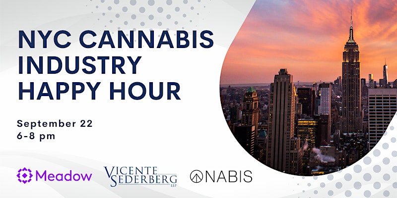 NYC Cannabis Industry Happy Hour by Vicente Sederberg LLP