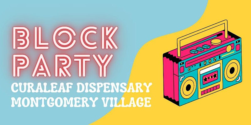 Summer Block Party by Curaleaf Cannabis Dispensary