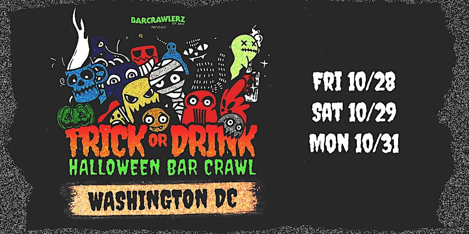 Trick or Drink: Washington D.C. Halloween Bar Crawl (3 Days) By Barcrawlerz