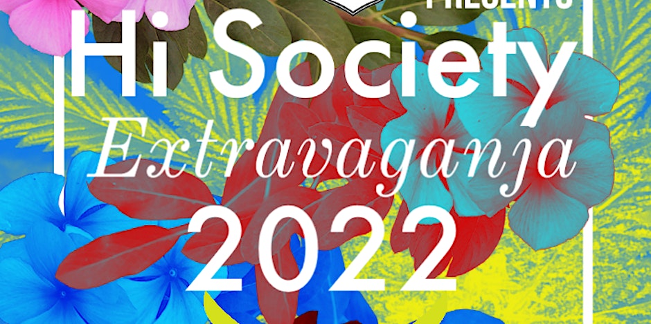 Hi Society Extravaganja 2022