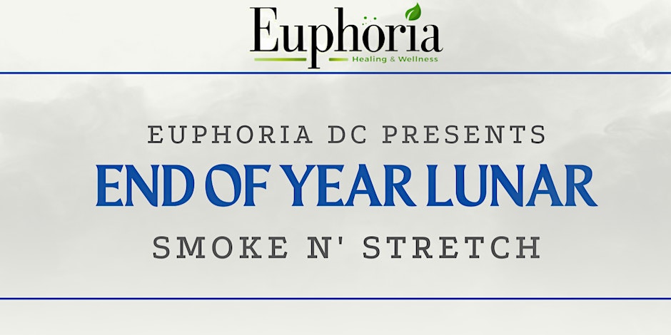 End of Year Lunar Smoke-N-Stretch By Euphoria DC