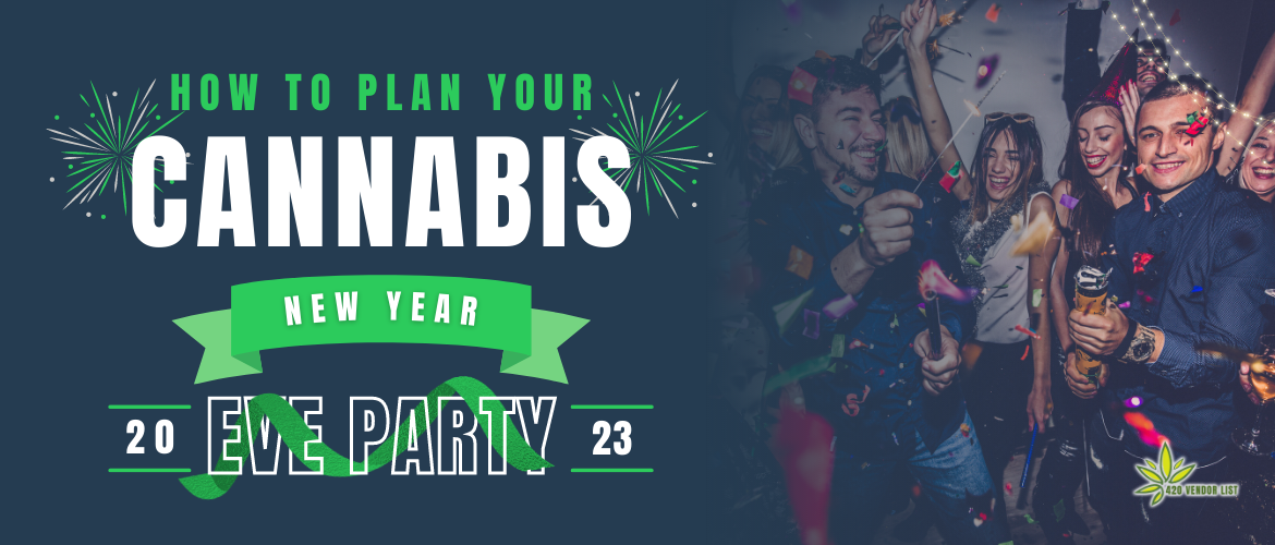 How To Plan Your Cannabis New Year’s Eve Party