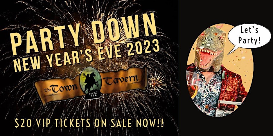 PARTY DOWN NEW YEAR’S EVE 2023 By The Town Tavern