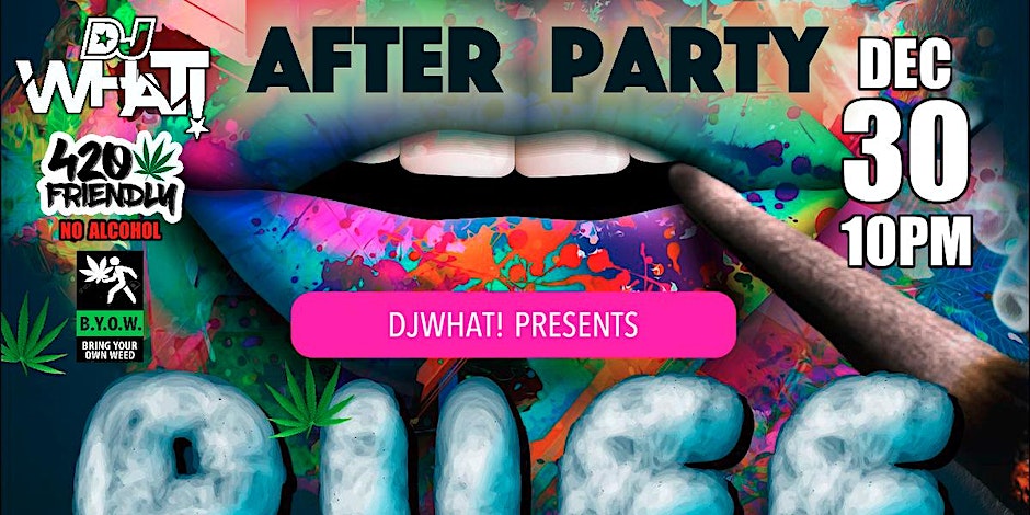 DJWHAT!’s Puff & Paint After Party
