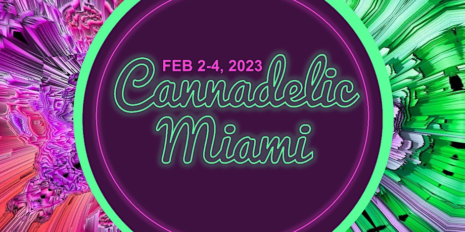 Cannadelic Miami By Green Carpet Events