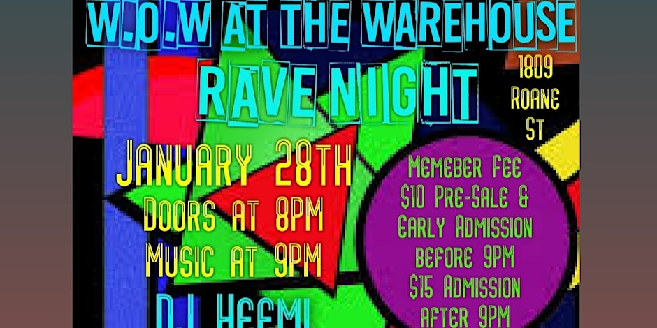 W.O.W AT THE WAREHOUSE: RAVE NIGHT