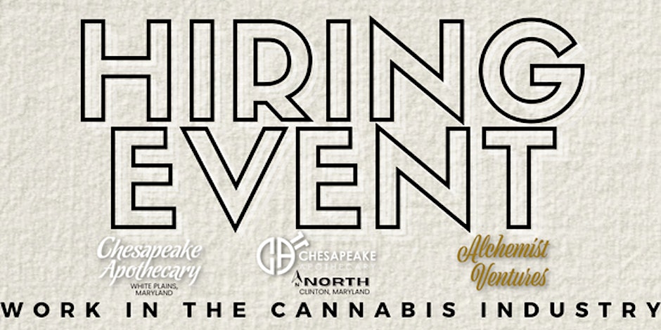 Hiring Event By Chesapeake Apothecary: Work in the Cannabis Industry