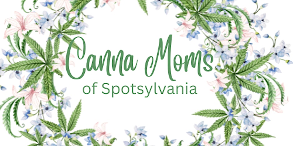 Canna Moms Of Spotsylvania By Whole Greens VA