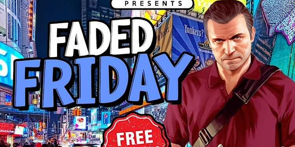 FADED FRIDAY – 420 CULTURE EVENTS