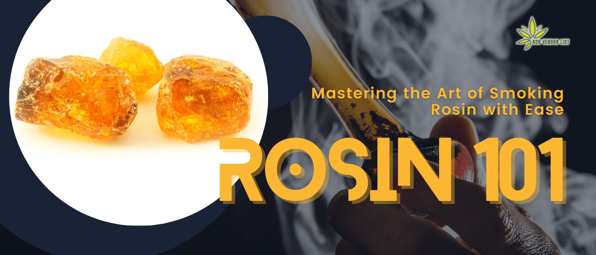 Rosin 101: Mastering the Art of Smoking Rosin with Ease