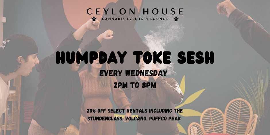 Humpday Toke Sesh By Ceylon House