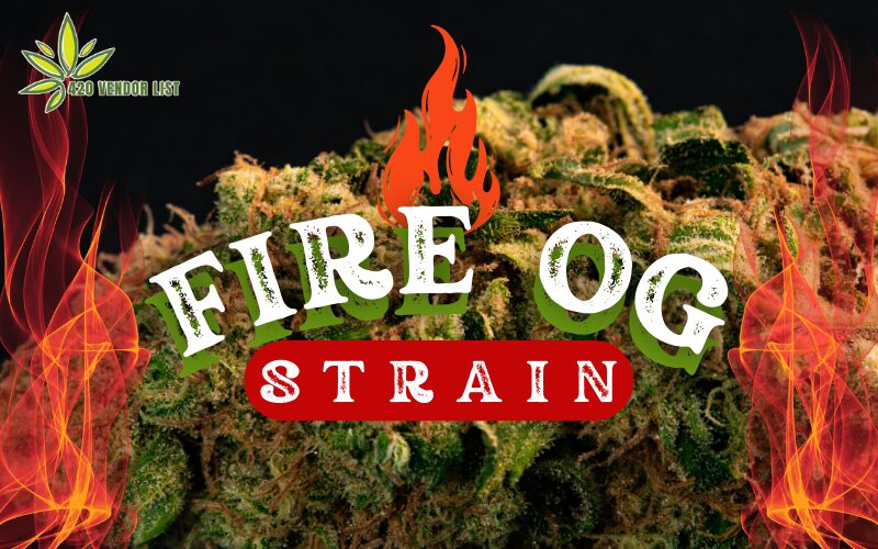 Fire OG Strains
