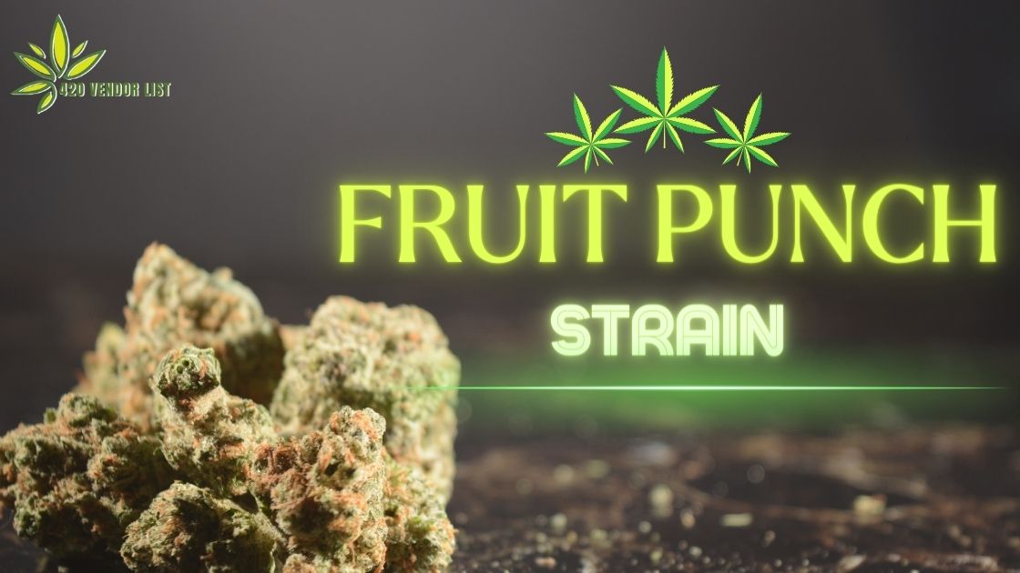 What Is the Fruit Punch Strain? [Complete Weed Information]