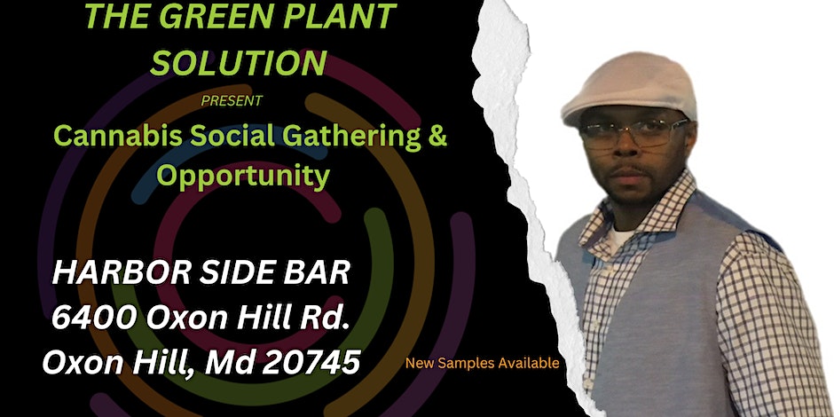 CANNABIS SOCIAL GATHERING By Terry Moore Jr (The Green Planet Solution)