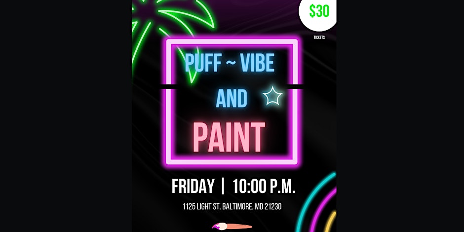 PUFF VIBE AND PAINT FRIDAY By The Pink Art Gallery