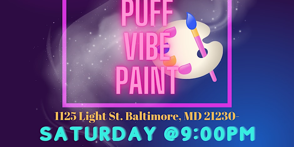 PUFF VIBE AND PAINT SATURDAY By The Pink Art Gallery
