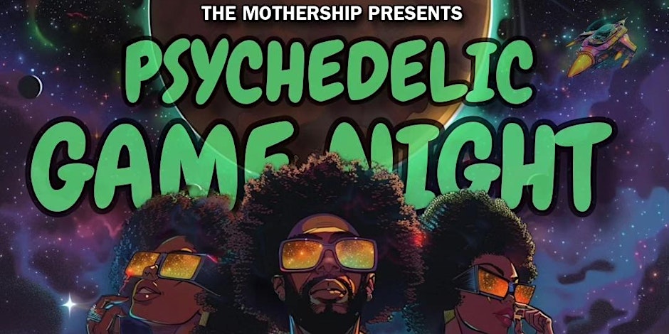 Psychedelic Game Night By A-Quest ForKnowledge