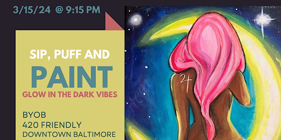 Glow In The Dark: Sip, Puff n Paint! (Women Only!) By The Gallery About Nothing