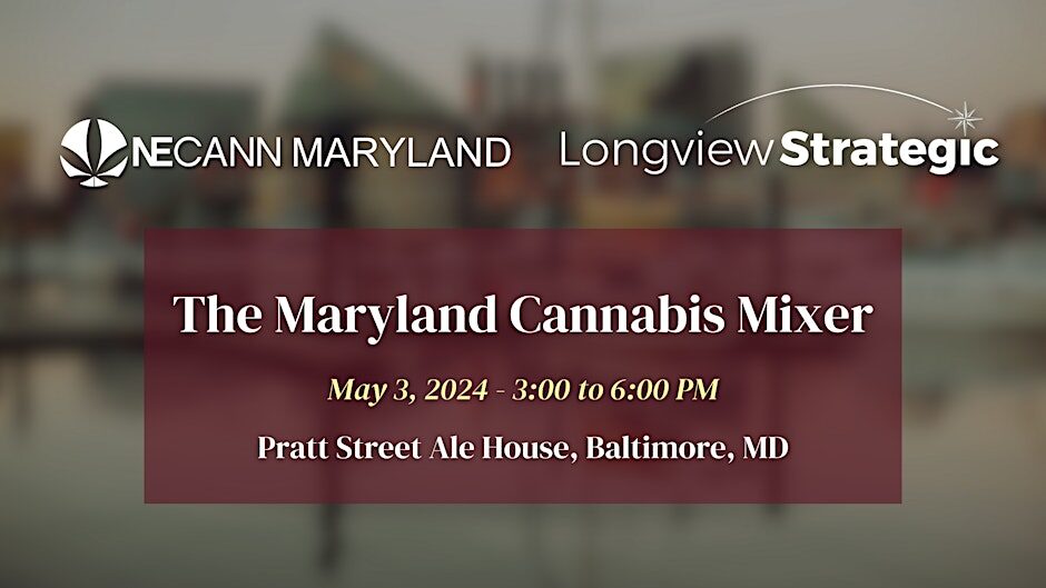 Accelerate Cannabis: Maryland Cannabis Mixer By Longview Strategic