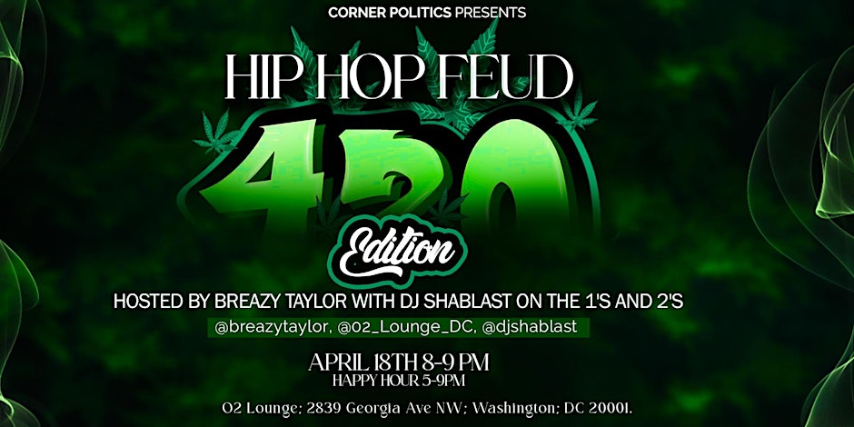 Corner Politics Presents: Hip-Hop Feud 420 Edition