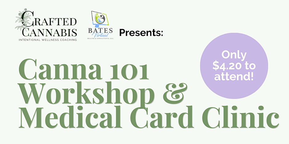 Elevate Your Wellness: Canna 101 Workshop & Medical Card Clinic By Crescent Collective