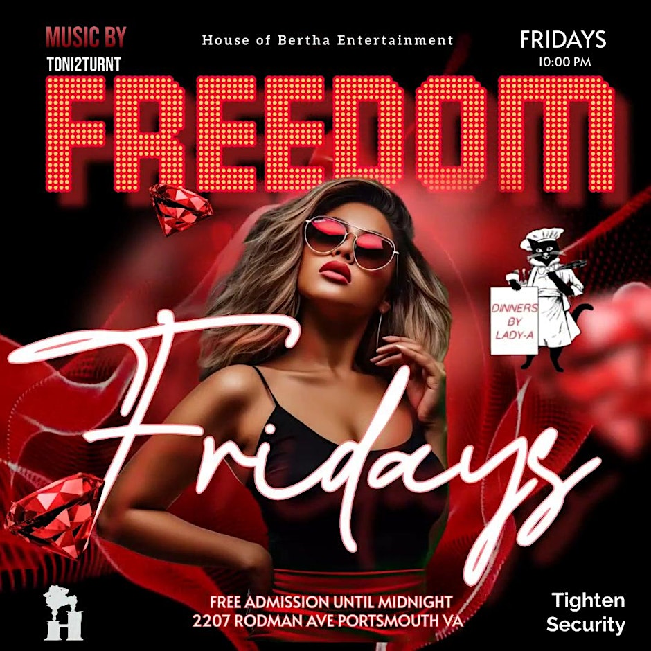 Freedom Fridays By House of Bertha Entertainment, LLC