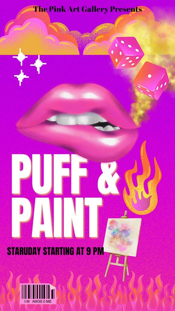 PUFF VIBE AND PAINT SATURDAY 2