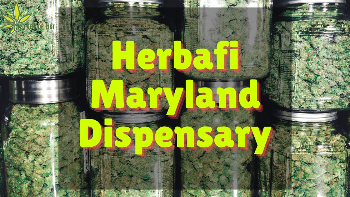Herbafi Maryland Dispensary Review