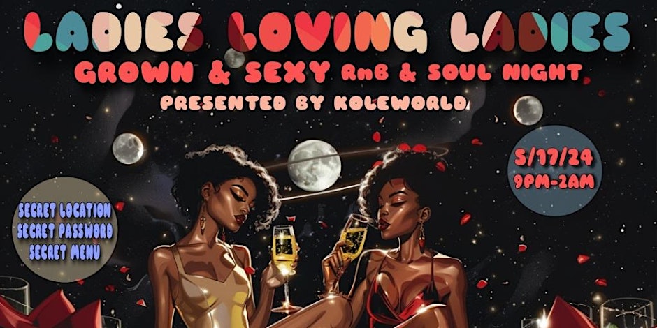 LADIES LOVING LADIES: GROWN & SEXY R&B AND SOUL SESSION