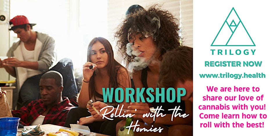 Rollin with the Homies – learn to roll with us! By Trilogy Wellness of Maryland