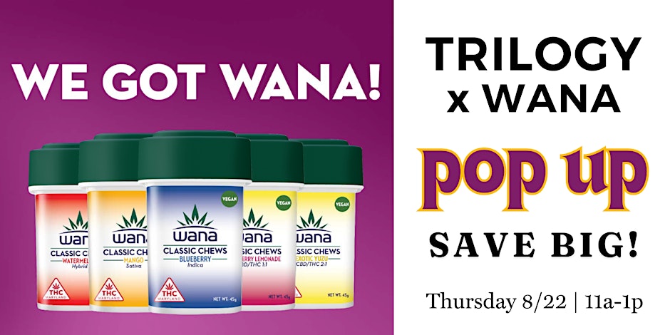 Wana Brands Pop Up! By Trilogy Wellness of Maryland