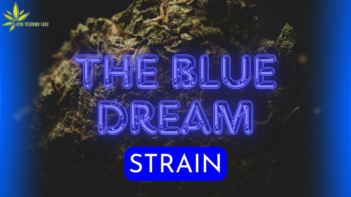 The Blue Dream Strain