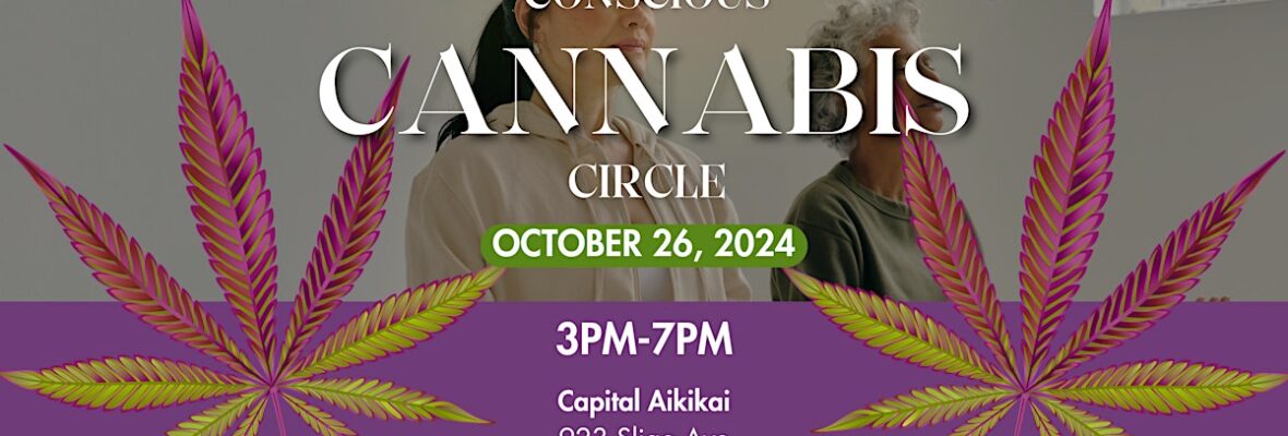 Conscious Cannabis Circle By Restore Tranquility, LLC