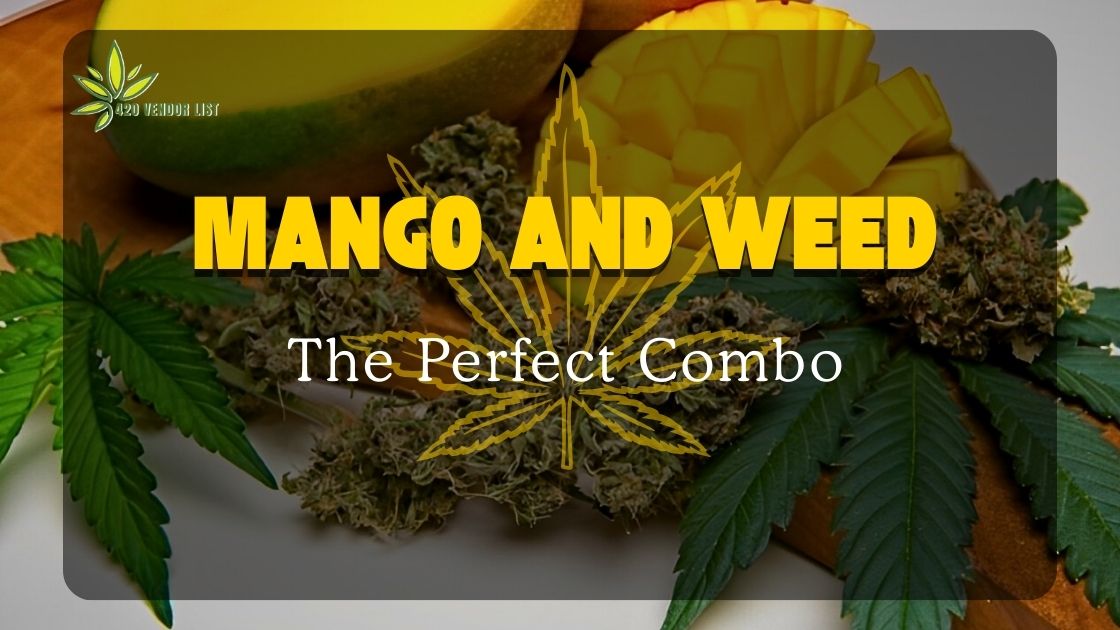 Mango and Weed