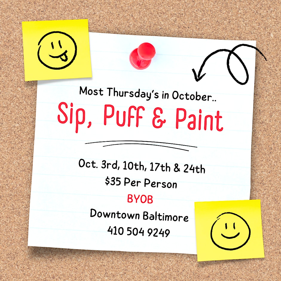 Sip, Puff n Paint.. Most Thursdays in October! By The Gallery About Nothing