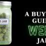 a-buyers-guide-to-weed-jars