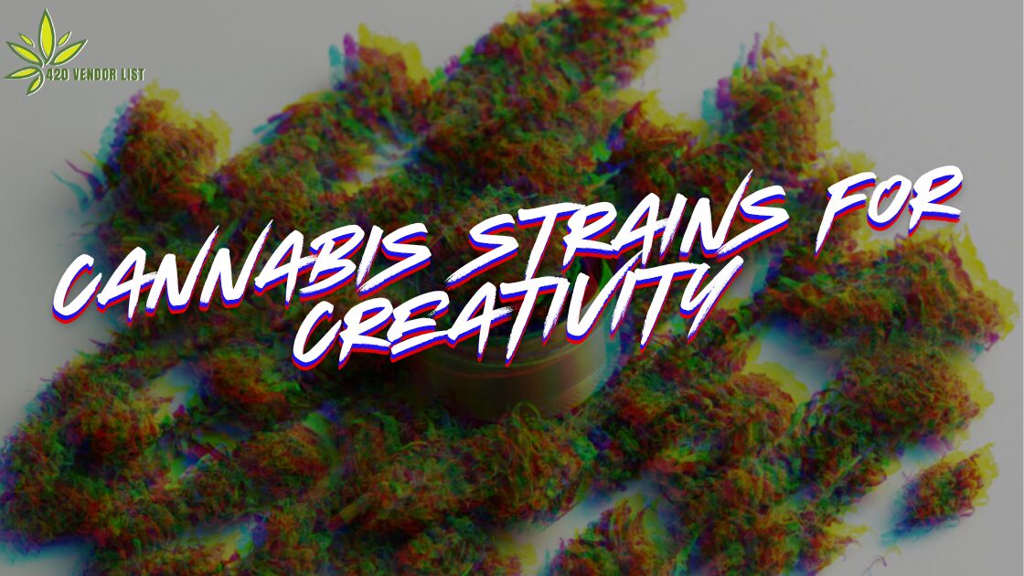 Cannabis Strains for Creativity